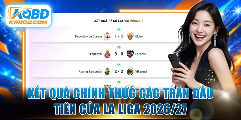 Kết quả chính thức các trận đầu tiên của La Liga 2026/27
