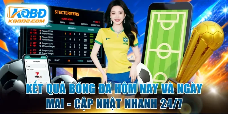 Ưu điểm khi xem kết quả bóng đá hôm nay và ngày mai