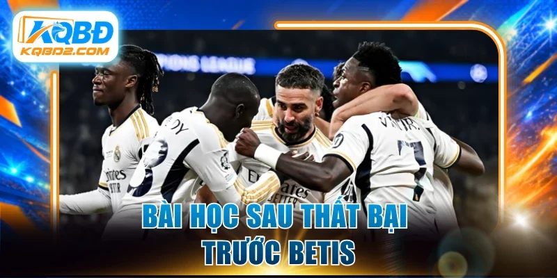 Bài học sau thất bại trước Betis