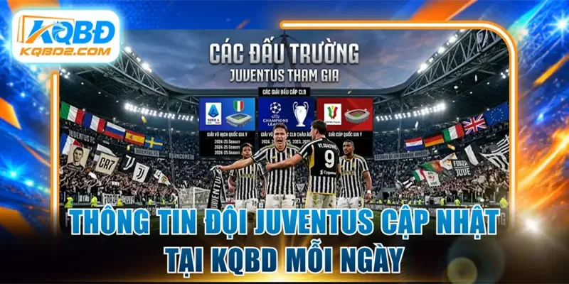 Thông tin đội Juventus cập nhật tại kqbd mỗi ngày